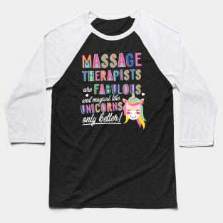 Massage Therapists are like Unicorns Gift Idea Baseball T-Shirt